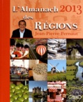 Jean-Pierre Pernaut - Almanach des régions 2013.