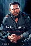 Fidel Castro - La victoire de la liberté - De la Sierra Maestra à Santiago de Cuba.