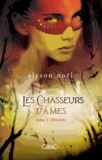 Alyson Noël - Les chasseurs d'âmes Tome 1 : Destinés.