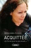 Alexandra Lange - Acquittée.