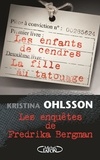 Kristina Ohlsson - Les enquêtes de Fredrika Bergman - Coffret : Les enfants de cendres ; La fille au tatouage.