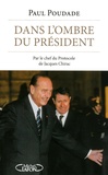 Paul Poudade - Dans l'ombre du président.