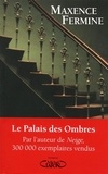 Maxence Fermine - Le Palais des Ombres.