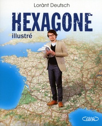 Lorànt Deutsch - Hexagone illustré.