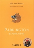 Michael Bond - Paddington explorateur.