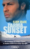 Karim Braire - Zarma sunset - De la banlieue aux plages d'Hawaï, le fabuleux destin d'un surfeur des cités.