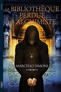 Marcello Simoni - La bibliothèque perdue de l'alchimiste.