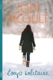 Jodi Picoult - Loup solitaire.