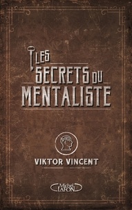 Viktor Vincent - Les secrets du mentaliste.