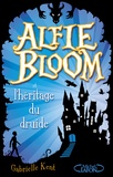 Gabrielle Kent - Alfie Bloom Tome 1 : Alfie Bloom et l'héritage du druide.