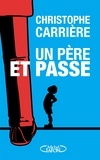 Christophe Carrière - Un père et passe - PERE ET PASSE..   -UN [NUM].