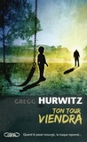 Gregg Hurwitz et Jean-Pascal Bernard - Ton tour viendra.