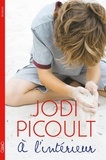 Jodi Picoult - A l'intérieur.