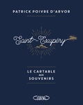 Patrick Poivre d'Arvor - Saint-Exupéry - Le cartable aux souvenirs.