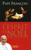  Pape François - L'esprit de Noël - Fraternité, tendresse, générosité.