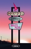 Brigitte Pilote - Motel Lorraine.