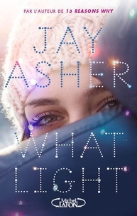 Jay Asher - What light.