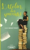 Anne Idoux-Thivet - L'atelier des souvenirs.