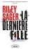 Riley Sager - La dernière fille.