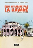 Yasmina Khadra et Véronique Grisseaux - Dieu n'habite pas la Havane.