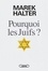 Marek Halter - Pourquoi les Juifs ?.