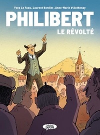 Yves Le Faou et Laurent Bordier - Philibert - Le révolté.