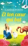 Carène Ponte - Et ton coeur qui bat - ET TON COEUR QUI BAT [NUM].