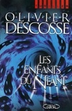 Olivier Descosse - Les enfants du néant.