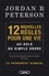 Jordan B. Peterson - 12 nouvelles règles pour une vie au-delà de l'ordre.