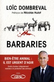 Loïc Dombreval - Barbaries - Bien-être animal : il est temps d'agir.