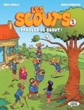 Adda Abdelli et Cédric Ghorbani - Les scouts Tome 1 : Paroles de scout !.