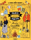 Claire-Sophie Pissenlit - Paris versus Tokyo - Le guide illustré.