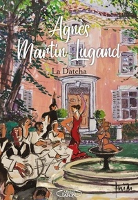 Agnès Martin-Lugand - La Datcha.