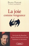 Bruno Poncet - La joie comme vengeance.