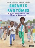 Daniel Ngassu et Michel Welterlin - Enfants fantômes - Le destin extraordinaire de Ibou et Arame.