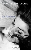 Agnès Martin-Lugand - La Déraison - DERAISON - LA [NUM].