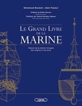 Emmanuel Boulard et Alain Popieul - Le grand livre de la marine - Histoire de la Marine française des origines à nos jours.
