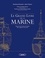 Emmanuel Boulard et Alain Popieul - Le grand livre de la marine - Histoire de la Marine française des origines à nos jours.