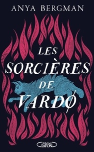 Anya Bergman - Les Sorcières de Vardo.