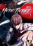  Ryu - Hero Ticket - Tome 1.