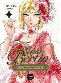 Jingetsu Isomi - Rose Bertin, la couturière fatale Tome 1 : .