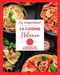  Marmiton - La cuisine italienne - La dolce vita en 60 recettes.