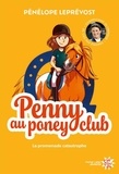 Pénélope Leprévost - Penny au poney-club Tome 3 : La promenade catastrophe.