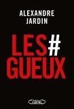 Alexandre Jardin - Les #gueux - On fait quoi ?.