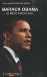 Samuel Okouma Mountou - Barack Obama ou le rêve américain.