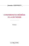 Jeannine Amouroux - Confidences dédiées à la jeunesse.