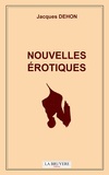Jacques Dehon - Nouvelles érotiques.