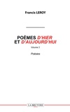 Francis Leroy - Poèmes d'hier et d'aujourd'hui - Volume 2.