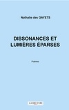 Nathalie Des Gayets - Dissonances et lumières éparses.