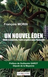 François Morin - Un nouvel Eden - Abolir la pauvreté, l'autre urgence pour l'humanité.